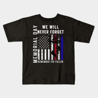 Memorial Day We Will Never Forget Remember The Fallen Flag Kids T-Shirt